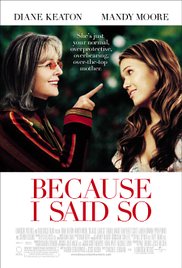 Watch Free Because I Said So (2007) 